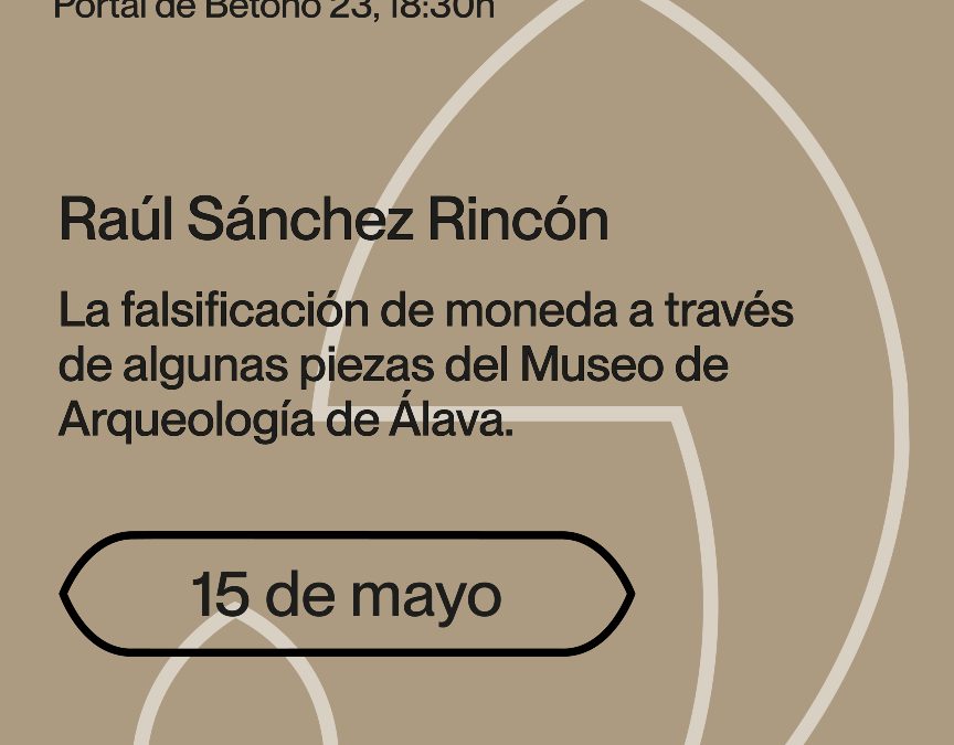 La falsificación de moneda a través de algunas piezas del Museo de Arqueología de Álava – Conferencia de Raúl Sánchez Rincón